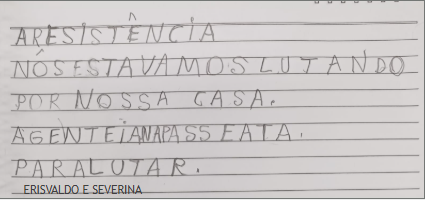 Comentário escrito por dois alunos: "A resistência: nós estávamos lutando por nossa casa. A gente ia na passeata para lutar".